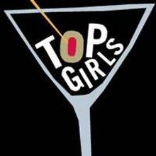 Segal Centre to Close Season with TOP GIRLS, 4/27-5/18