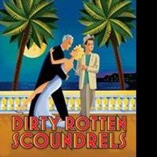 Old Log Theatre's DIRTY ROTTEN SCOUNDRELS Begins Today