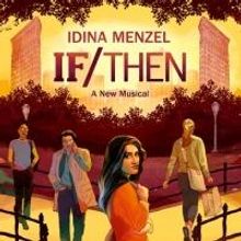 If/Then Starring Tony Winner Idina Menzel Begins Tonight