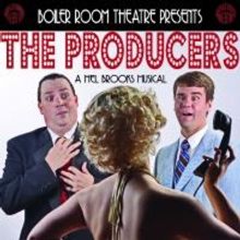 Mel Brooks Hit THE PRODUCERS Opens At The Boiler Room Theatre on October 16