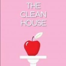Town Hall Arts Center Stages Sarah Ruhl's THE CLEAN HOUSE, Now thru 2/1