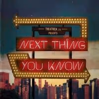 BWW Reviews: NEXT THING YOU KNOW, Landor Theatre, May 21 2013