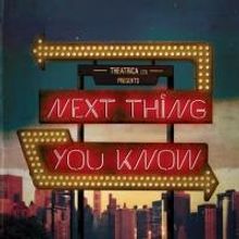 BWW Reviews: NEXT THING YOU KNOW, Landor Theatre, May 21 2013