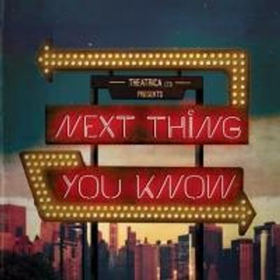 BWW Reviews: NEXT THING YOU KNOW, Landor Theatre, May 21 2013