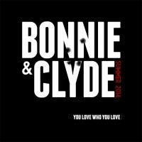 Lake Country Playhouse to Stage BONNIE & CLYDE, 7/10-27