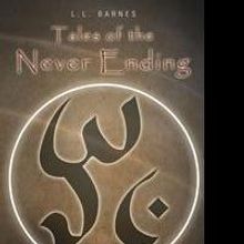 L.L. Barnes Releases TALES OF THE NEVER ENDING