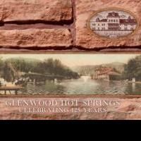 New Book Commemorates 125 Years of Glenwood Hot Springs History