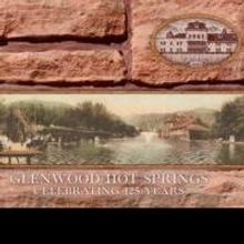 New Book Commemorates 125 Years of Glenwood Hot Springs History
