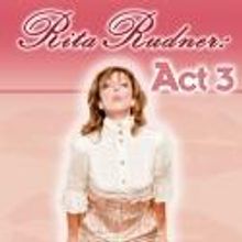 SoCal's Laguna Playhouse Welcomes RITA RUDNER: ACT 3, Now thru 8/26