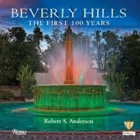 BEVERLY HILLS: The First 100 Years is Released