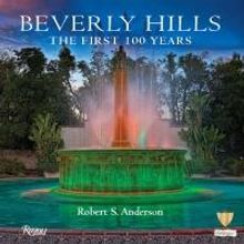 BEVERLY HILLS: The First 100 Years is Released