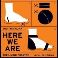 The Living Theatre Remounts Judith Malina's HERE WE ARE, Now thru 3/29