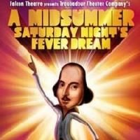 Troubies' A MIDSUMMER SATURDAY NIGHT'S FEVER DREAM Opens 6/7