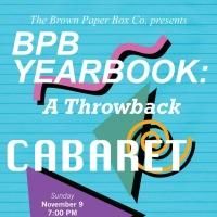 The Brown Paper Box Co. to Present BPB YEARBOOK Cabaret, 11/9-10