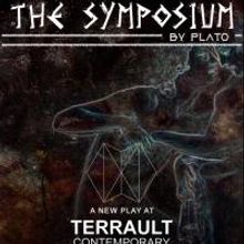 Immersive Performance THE SYMPOSIUM by PLATO Debut Now thru 2/14 at Terrault