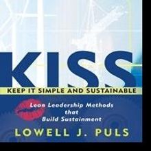 Manufacturing Expert Releases Guidebook, 'KISS', to Sustainable Leadership