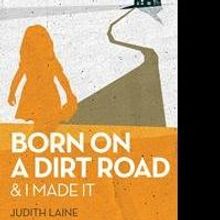 Judith Laine Releases BORN ON A DIRT ROAD