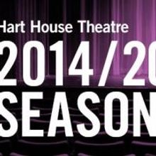 Hart House Theatre Announces its 2014/2015 Season