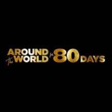 AROUND THE WORLD IN 80 DAYS Opens on May 30th