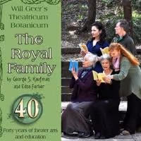 THE ROYAL FAMILY, Starring Geer Family, Opens Today at Theatricum Botanicum