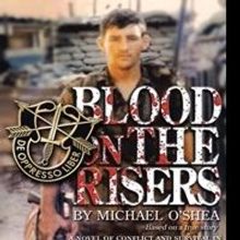 Special Forces Officer Releases Memoir, 'Blood on the Risers'