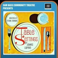 BWW Reviews: Sam Bass Offers Charming, Quirky Look at Family With TABLE SETTINGS