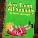 BWW Reviews: 5Pound Theatre's KISS THEM ALL SOUNDLY is New and Gritty