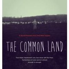 Brighton Fringe Presents the World Premiere of THE COMMON LAND, 5/29-31