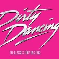 DIRTY DANCING to Play Melbourne and Brisbane Nov. 2014-May 2015