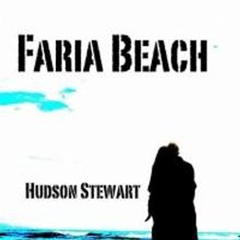 Hudson Stewart Releases FARIA BEACH
