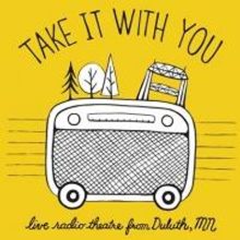 BWW Reviews: TAKE IT WITH YOU, Live Radio Theater from Duluth, Charms with its Great 