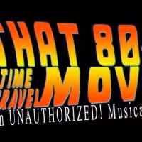 'THAT 80S TIME TRAVEL MOVIE' Parody Returns to The PIT Tonight