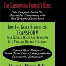 Daniel C. Merrill Releases 'The Earthworm Farmer's Bible'
