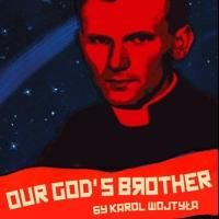 Storm Theatre Company and Blackfriars Rep Bring OUR GOD'S BROTHER Off-Broadway, Now…