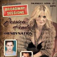 Broadway Sessions to Welcome Jessica Hendy & More, 4/17