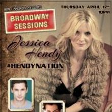 Broadway Sessions Welcomes Jessica Hendy and More Tonight