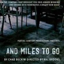 AND MILES TO GO Continues Through 11/2 at Wild Project