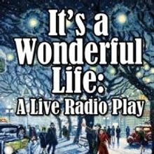 IT'S A WONDERFUL LIFE to Run 12/5-28 at The Sherman Playhouse