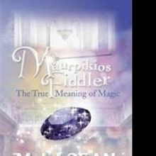 M.J. Logan Releases Debut Novel 'Maurpikios Fiddler'