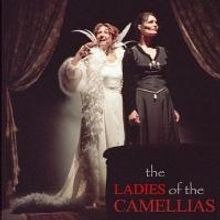LADIES OF THE CAMELLIAS Next Up at Rivertown Theaters, Now thru 3/29