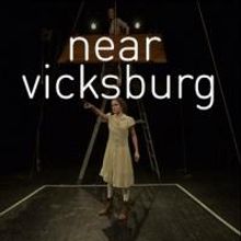 Sara Farrington's NEAR VICKSBURG Plays Incubator Arts Project, Now thru 3/16