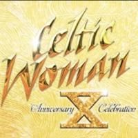 Celtic Woman's 10th Anniversary Tour Comes to the King Center Tonight