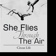 'She Flies Through The Air' Reveals a Circus Love Story and Journey