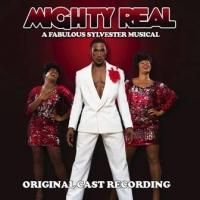 MIGHTY REAL: A FABULOUS SYLVESTER MUSICAL Cast Album Now Available