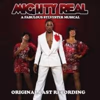 MIGHTY REAL: A FABULOUS SYLVESTER MUSICAL Cast Album Now Available