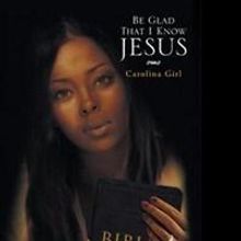 Be Glad That I Know Jesus by Carolina Girl is Released