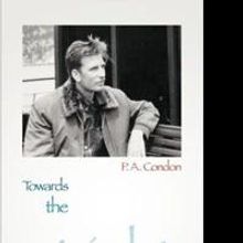 Author P.A. Condon Releases TOWARDS THE LIGHT