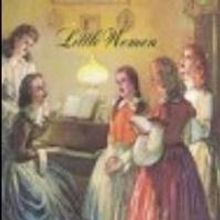 LITTLE WOMEN: MEG, JO, BETH AND AMY to Open at Laguna Playhouse, 4/5