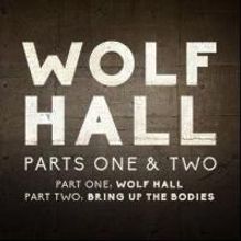 Broadway's WOLF HALL Offering Separate Tickets to Parts 1 & 2; $27 Student Tix