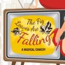 UnsungMusicalsCo. to Present THE FIG LEAVES ARE FALLING Off-Broadway, Beginning 1/10